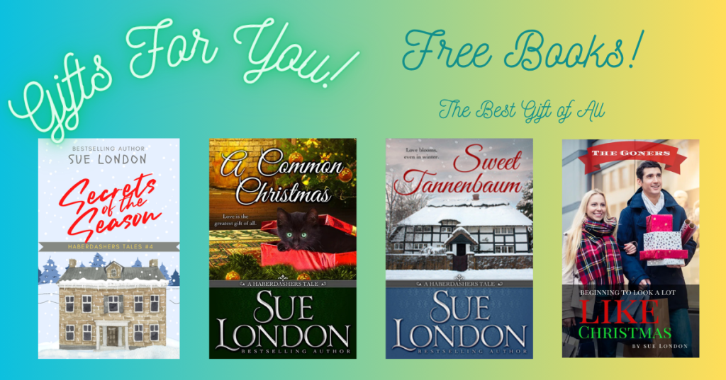 Gifts for you! Free books! The best gift of all. Covers of Sue London's Christmas novellas.